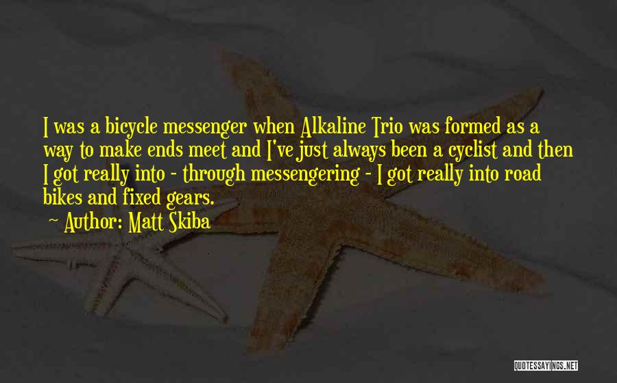Alkaline Trio Quotes By Matt Skiba
