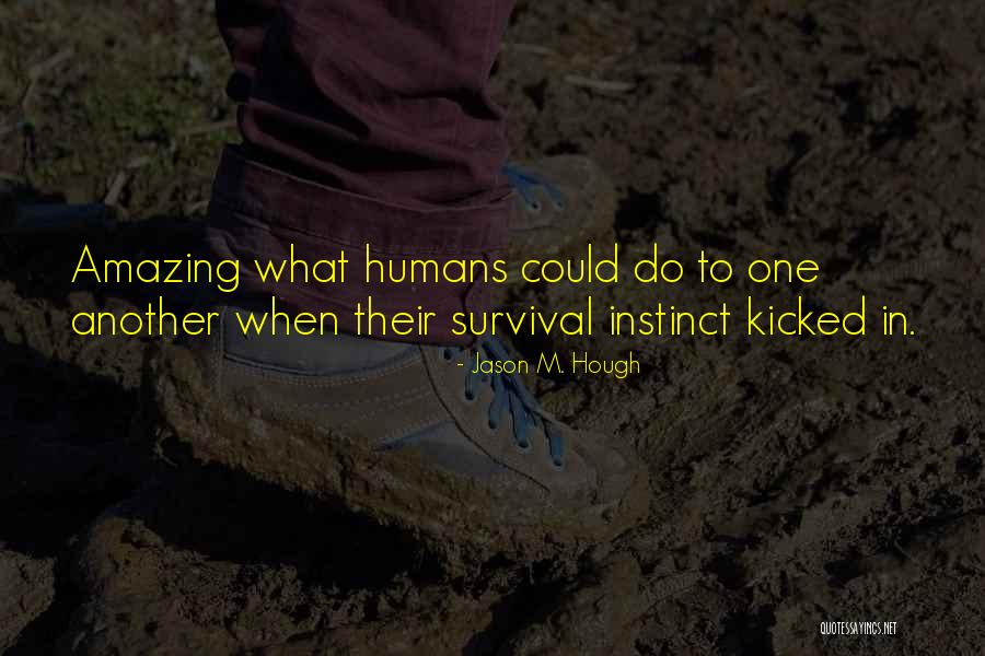 Alkhawa 2m Quotes By Jason M. Hough Alkhawa 2m Quotes By Jason M. Hough