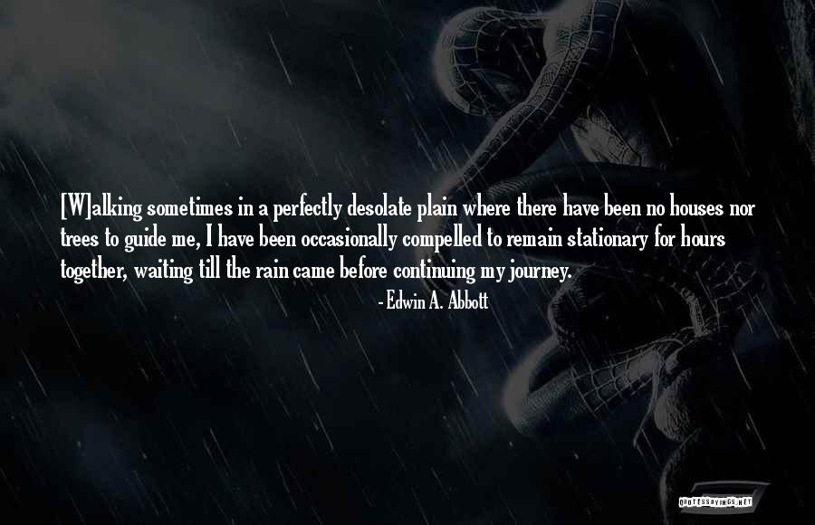 Alking Quotes By Edwin A. Abbott Alking Quotes By Edwin A. Abbott