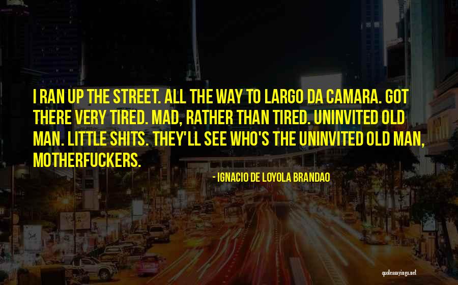 Alkoholik A Vztah Quotes By Ignacio De Loyola Brandao Alkoholik A Vztah Quotes By Ignacio De Loyola Brandao