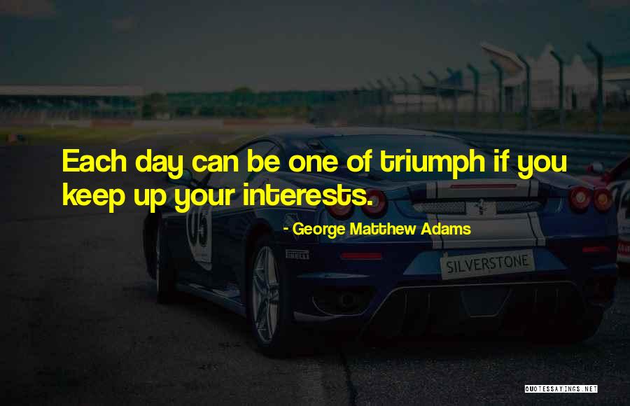 Alkonost Quotes By George Matthew Adams