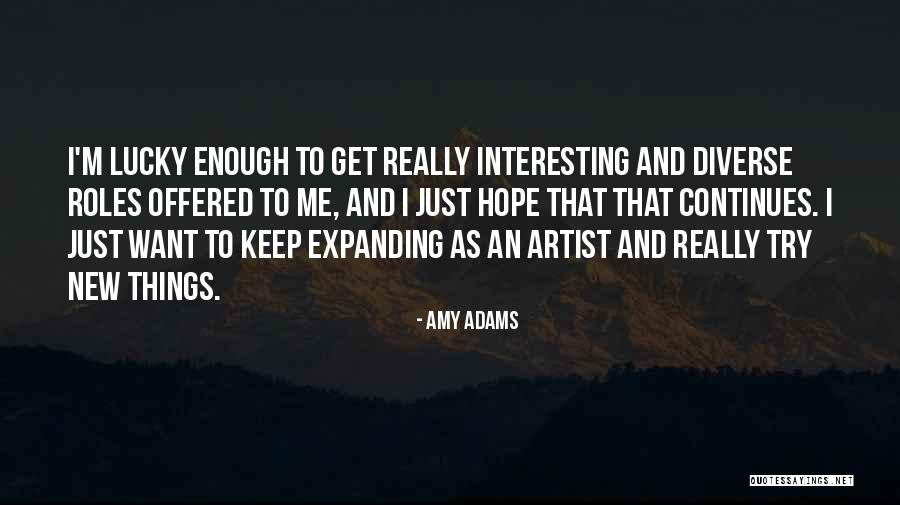 Alkotm Nyos Quotes By Amy Adams Alkotm Nyos Quotes By Amy Adams