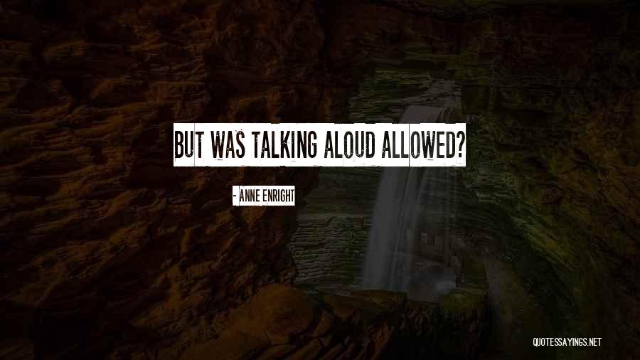 Alku Government Quotes By Anne Enright Alku Government Quotes By Anne Enright