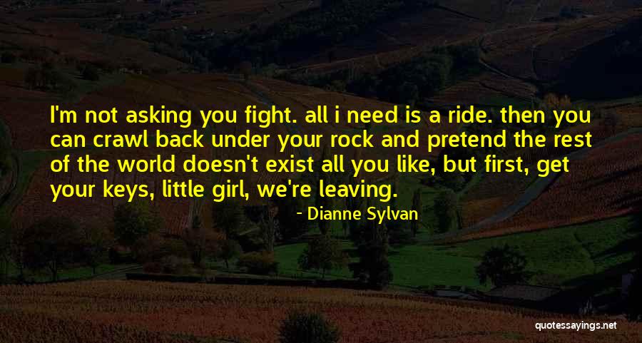 All A Girl Need Quotes By Dianne Sylvan All A Girl Need Quotes By Dianne Sylvan