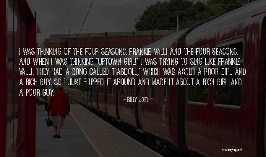 All A Girl Wants From A Guy Quotes By Billy Joel All A Girl Wants From A Guy Quotes By Billy Joel
