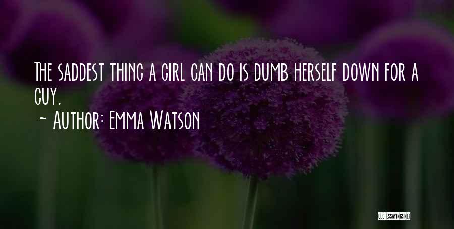 All A Girl Wants From A Guy Quotes By Emma Watson
