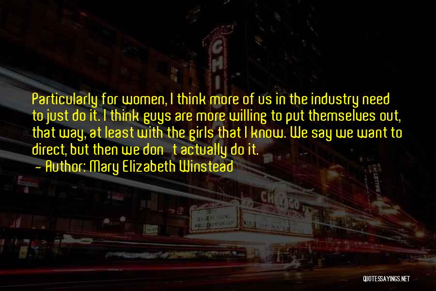 All A Girl Wants From A Guy Quotes By Mary Elizabeth Winstead