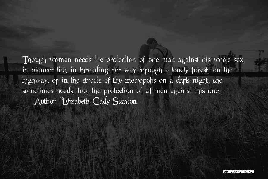 All A Woman Needs Quotes By Elizabeth Cady Stanton