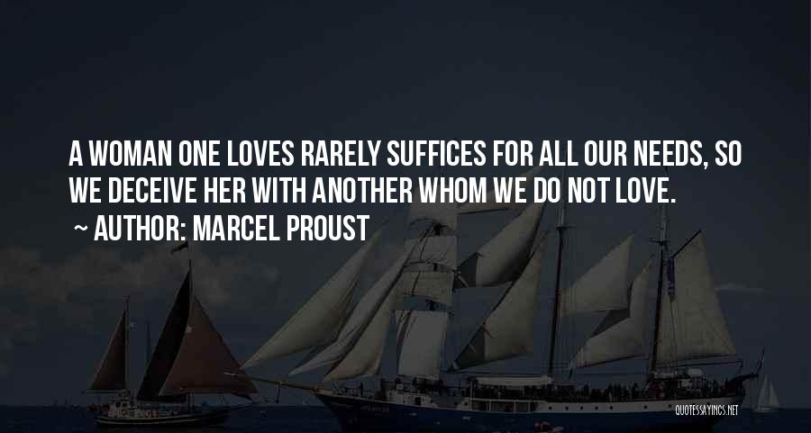 All A Woman Needs Quotes By Marcel Proust