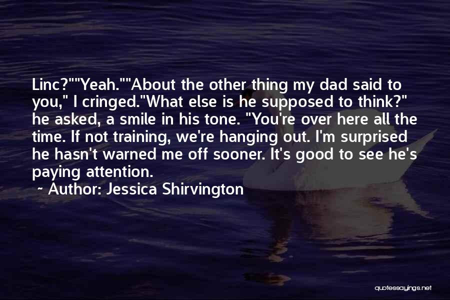 All About Dad Quotes By Jessica Shirvington