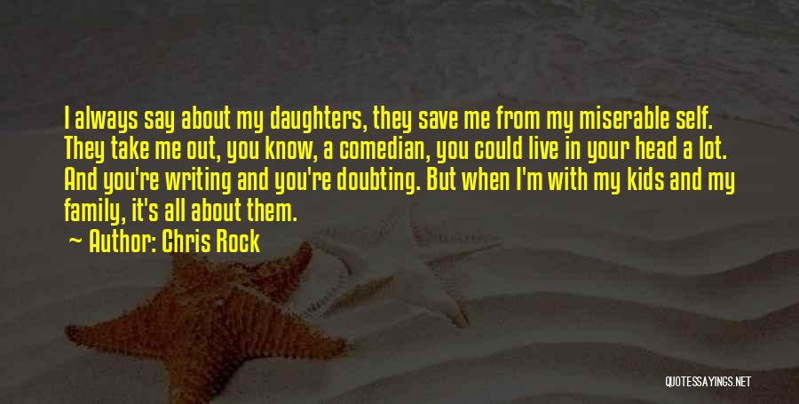 All About Family Quotes By Chris Rock