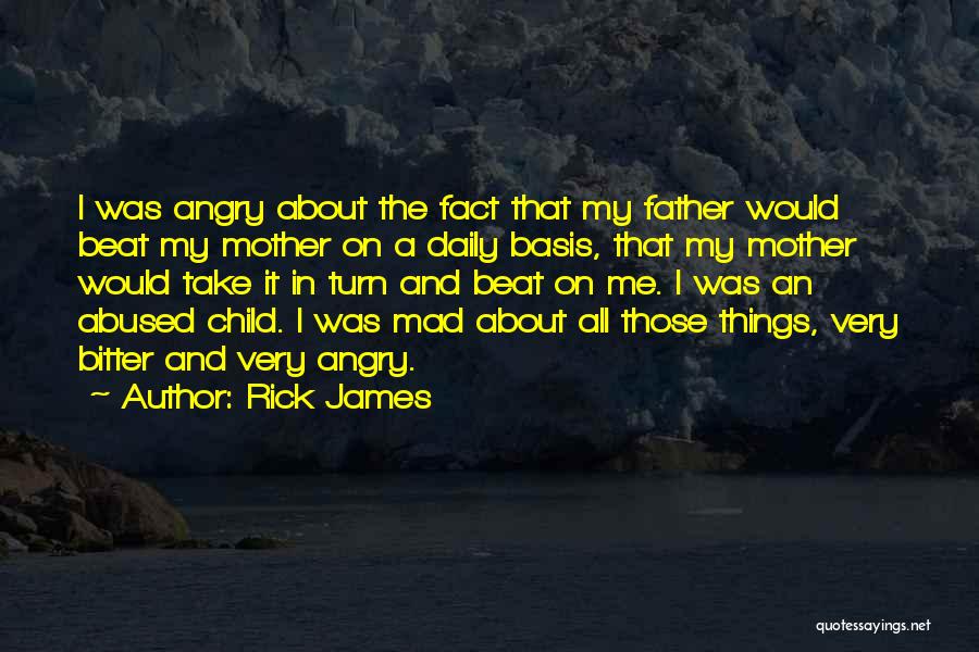 All About Father Quotes By Rick James