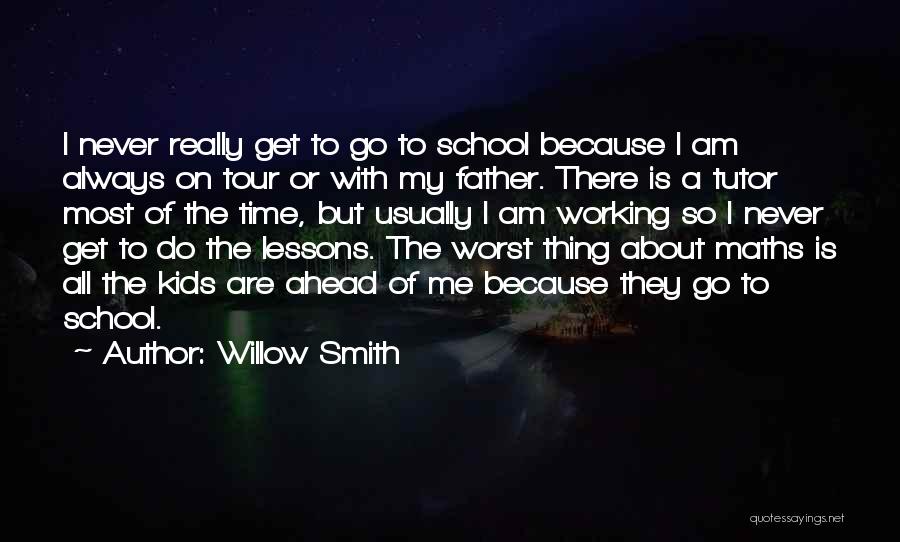 All About Father Quotes By Willow Smith