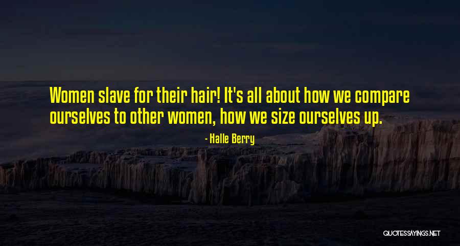 All About Hair Quotes By Halle Berry