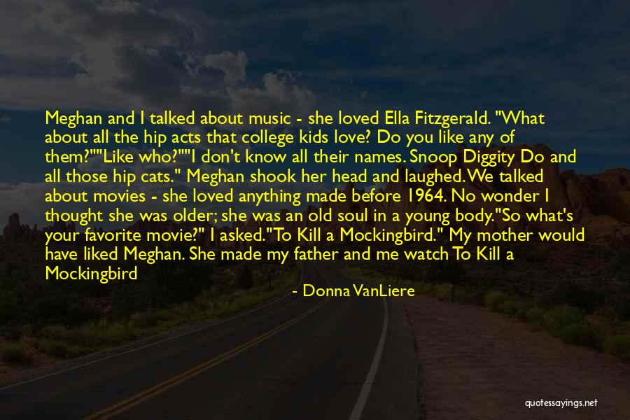 All About Love Movie Quotes By Donna VanLiere All About Love Movie Quotes By Donna VanLiere