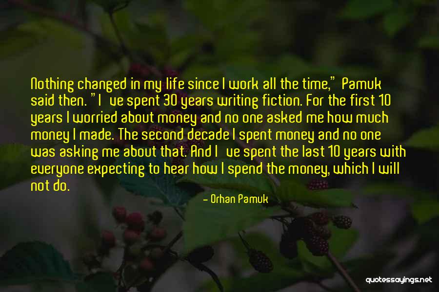 All About Me Life Quotes By Orhan Pamuk