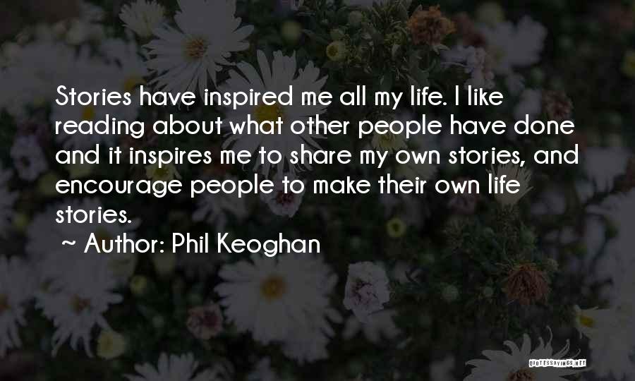 All About Me Life Quotes By Phil Keoghan