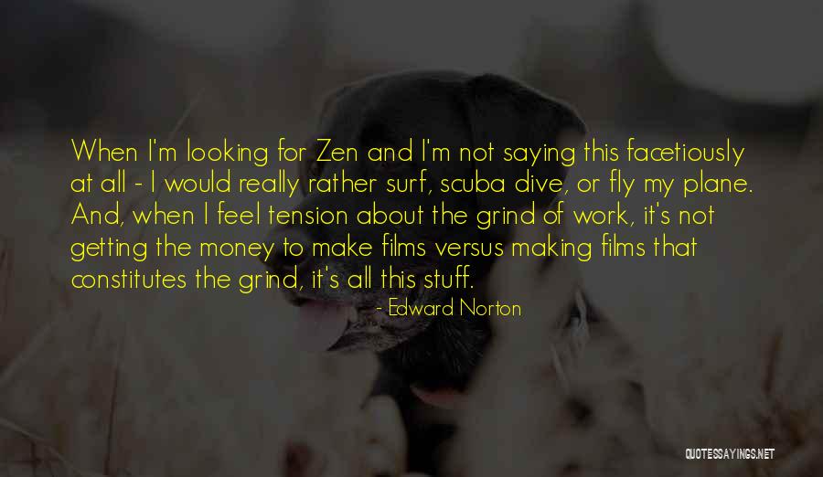 All About My Money Quotes By Edward Norton All About My Money Quotes By Edward Norton