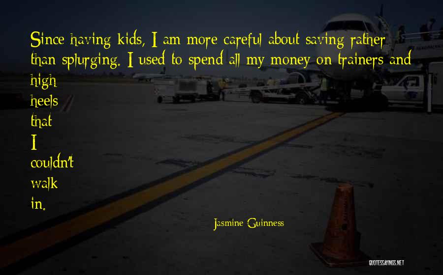 All About My Money Quotes By Jasmine Guinness All About My Money Quotes By Jasmine Guinness