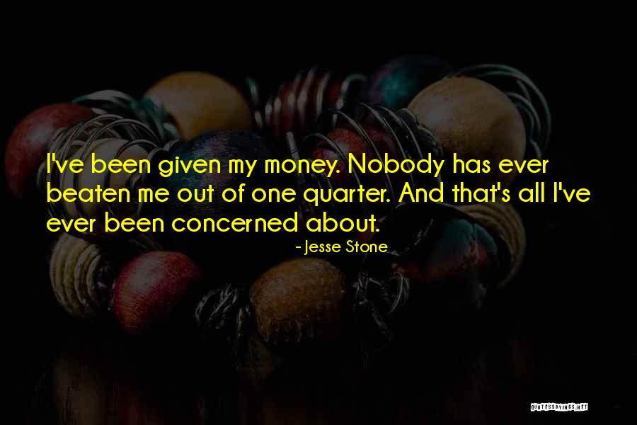 All About My Money Quotes By Jesse Stone All About My Money Quotes By Jesse Stone