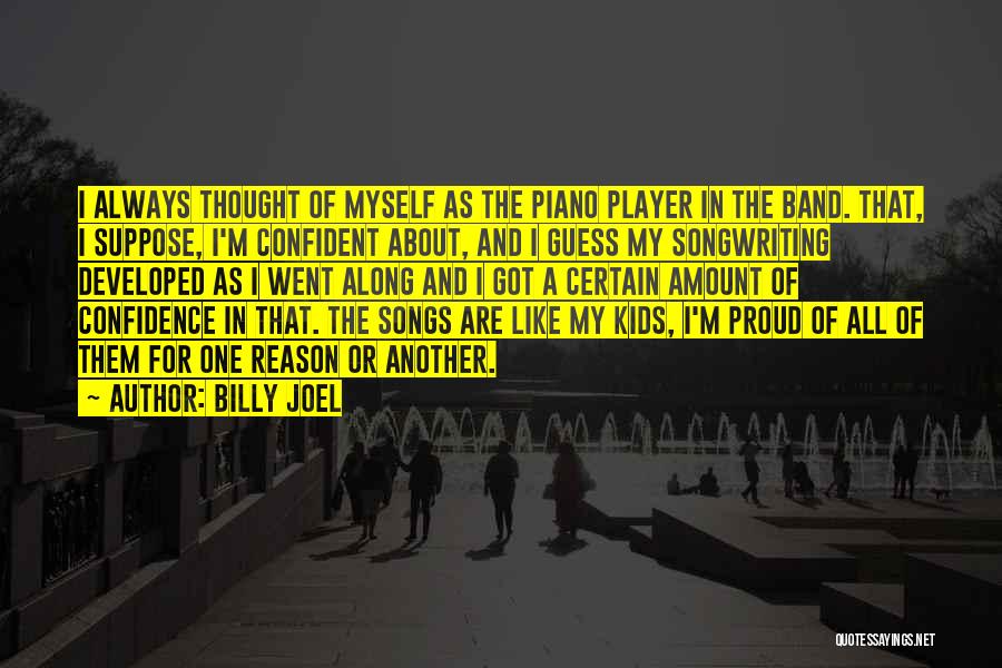 All About Myself Quotes By Billy Joel