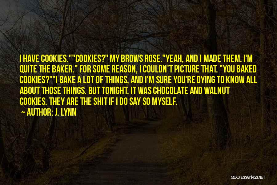 All About Myself Quotes By J. Lynn