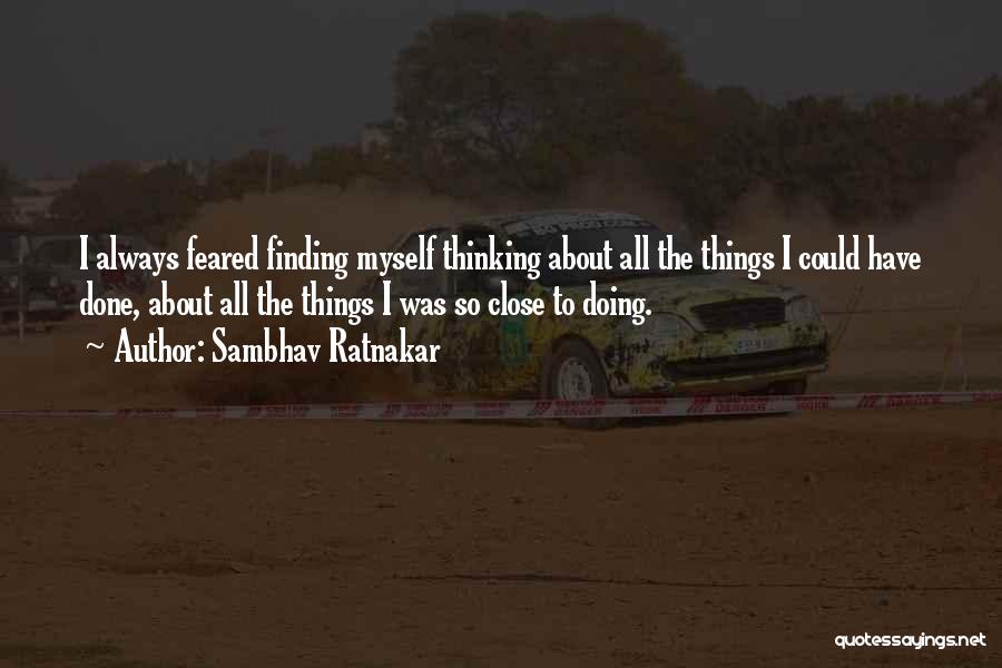 All About Myself Quotes By Sambhav Ratnakar