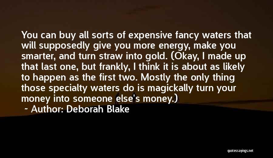 All About The Money Quotes By Deborah Blake