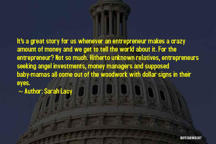 All About The Money Quotes By Sarah Lacy