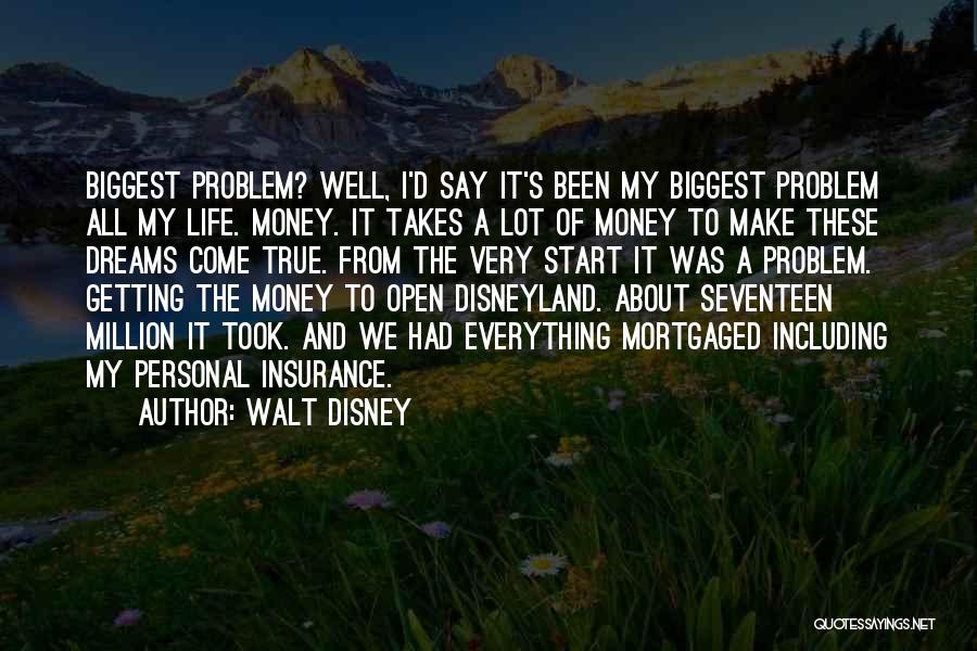 All About The Money Quotes By Walt Disney