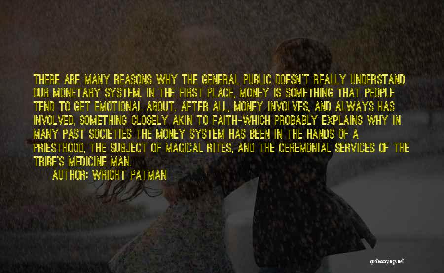 All About The Money Quotes By Wright Patman