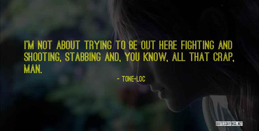 All About Tone Quotes By Tone-Loc All About Tone Quotes By Tone-Loc