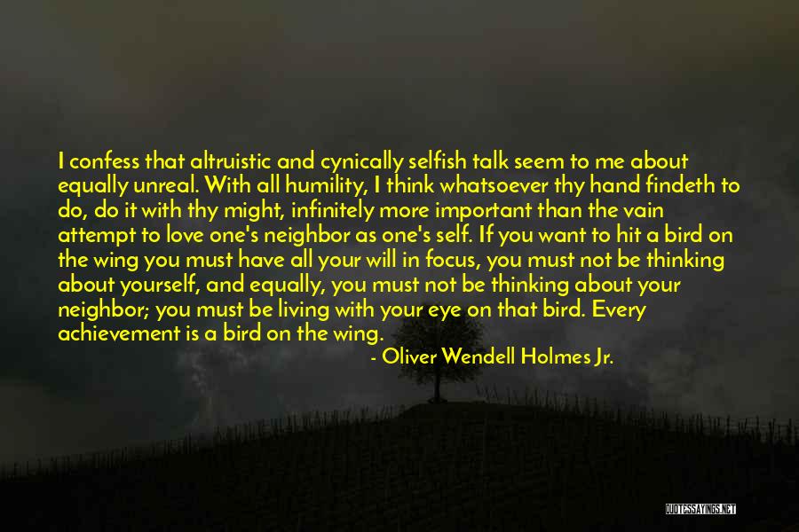 All About Yourself Quotes By Oliver Wendell Holmes Jr.