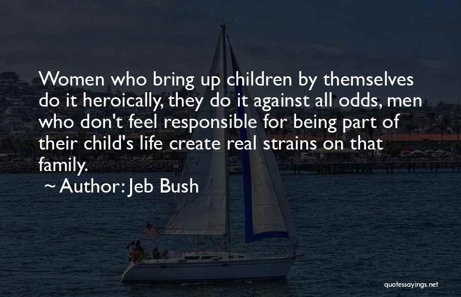 All Against Odds Quotes By Jeb Bush