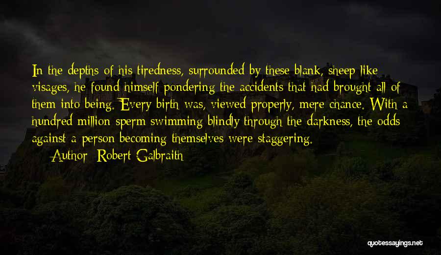 All Against Odds Quotes By Robert Galbraith