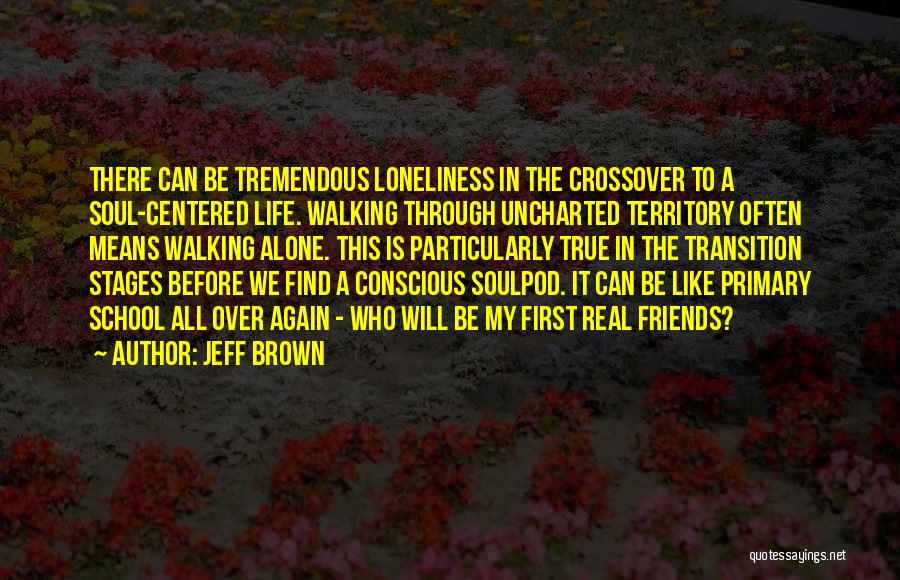 All Alone Again Quotes By Jeff Brown