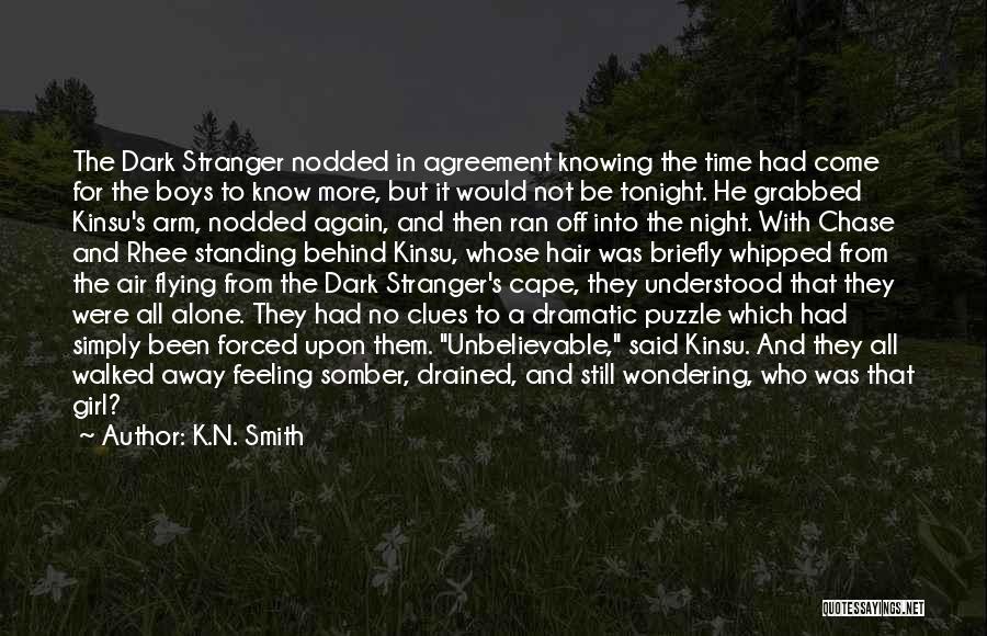 All Alone Again Quotes By K.N. Smith