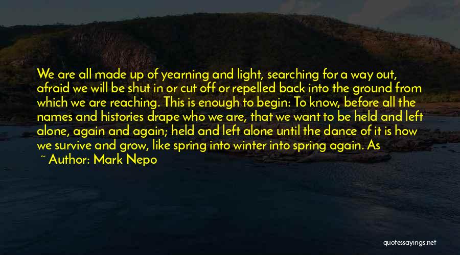 All Alone Again Quotes By Mark Nepo