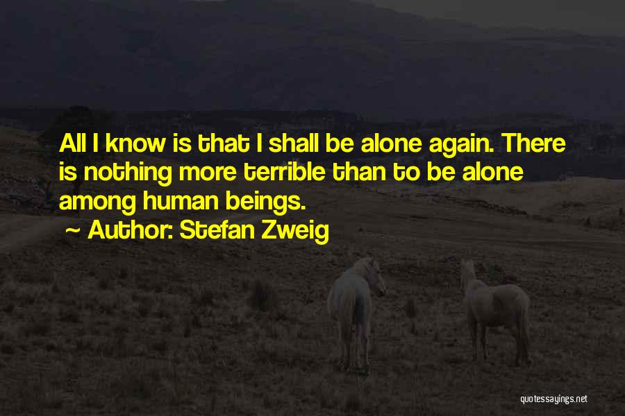 All Alone Again Quotes By Stefan Zweig