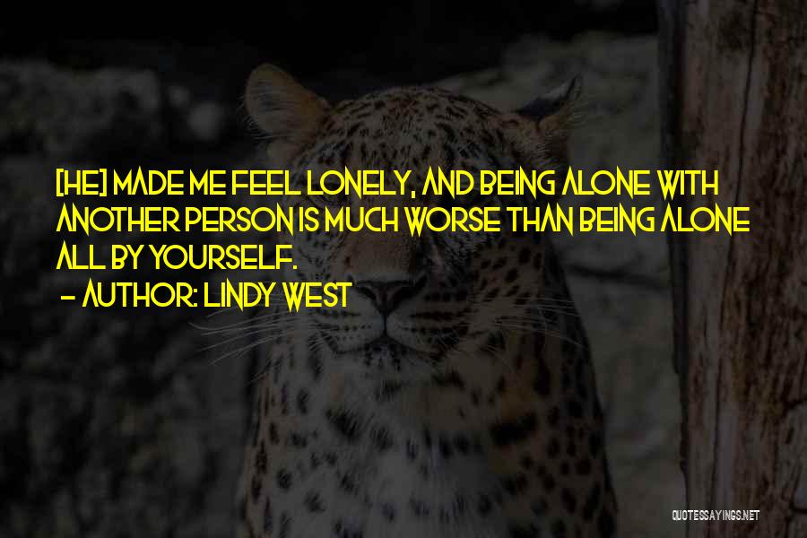 All Alone And Lonely Quotes By Lindy West