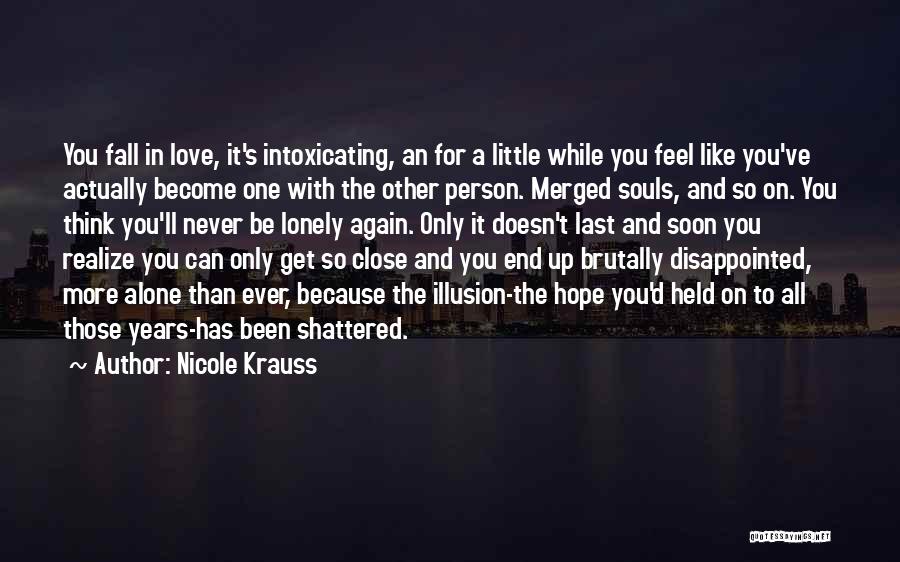 All Alone And Lonely Quotes By Nicole Krauss