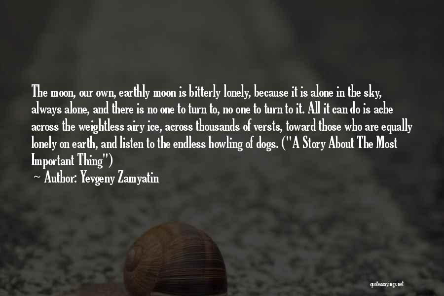 All Alone And Lonely Quotes By Yevgeny Zamyatin