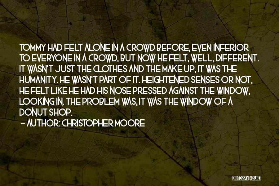 All Alone In A Crowd Quotes By Christopher Moore