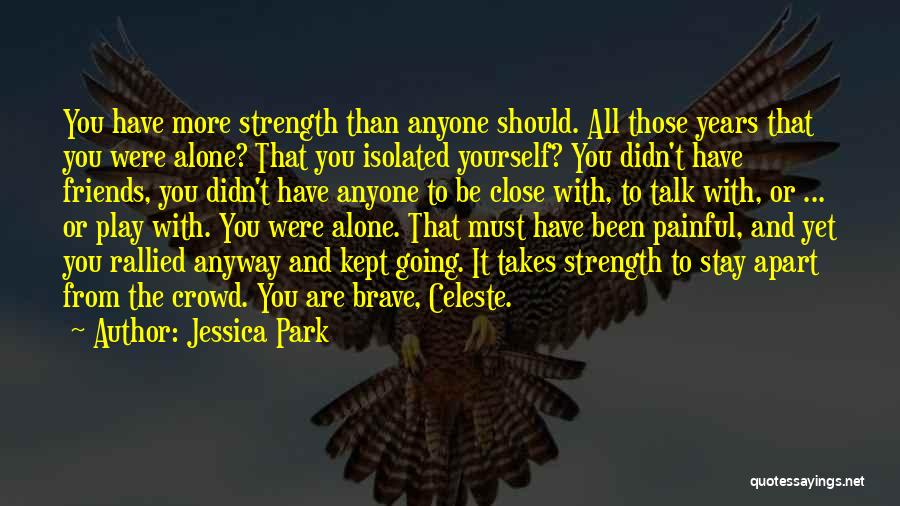 All Alone In A Crowd Quotes By Jessica Park