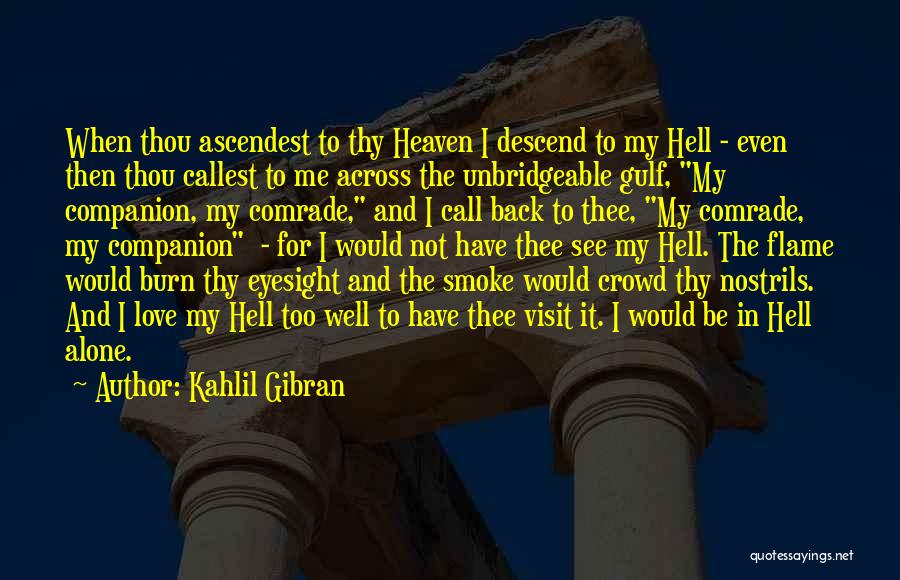 All Alone In A Crowd Quotes By Kahlil Gibran