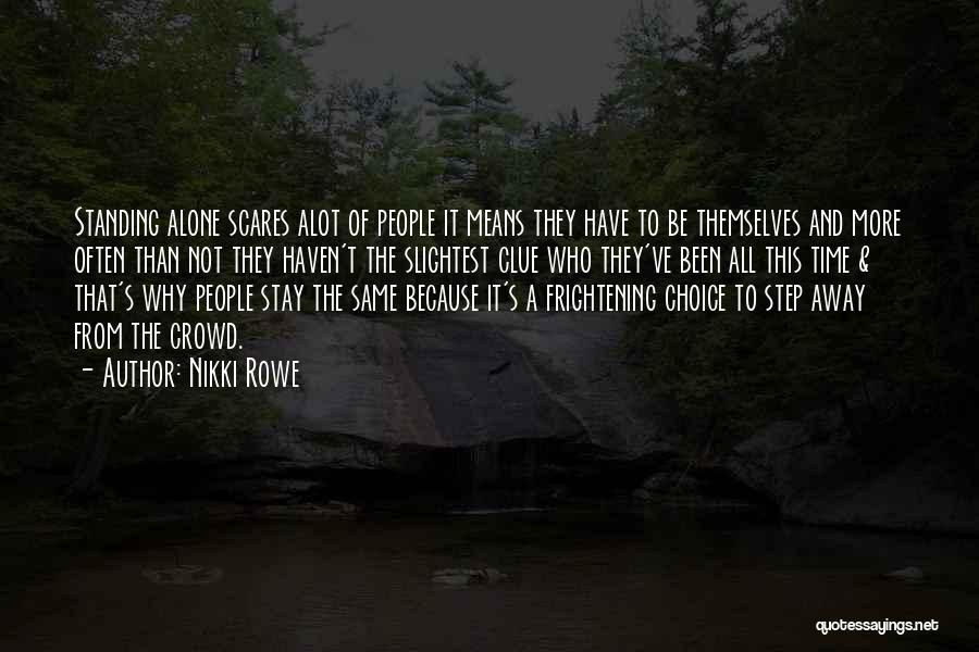 All Alone In A Crowd Quotes By Nikki Rowe