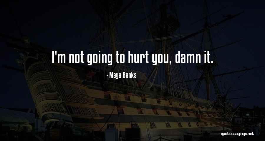 All American Rejects Love Quotes By Maya Banks All American Rejects Love Quotes By Maya Banks