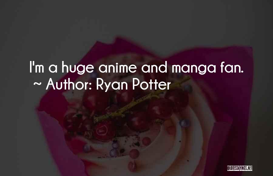 All Anime Manga Quotes By Ryan Potter