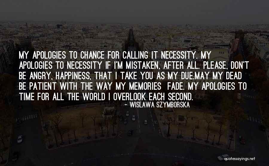 All Apologies Quotes By Wislawa Szymborska All Apologies Quotes By Wislawa Szymborska