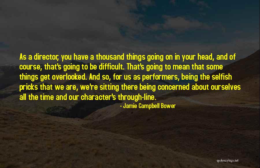 All Are Selfish Quotes By Jamie Campbell Bower All Are Selfish Quotes By Jamie Campbell Bower
